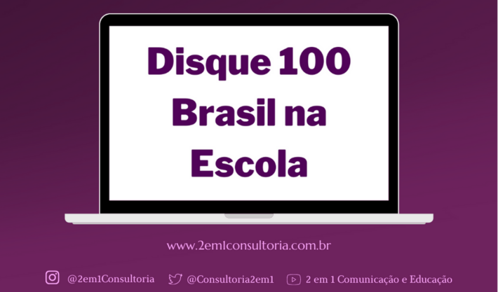 MEC lança Disque 100 Brasil na Escola