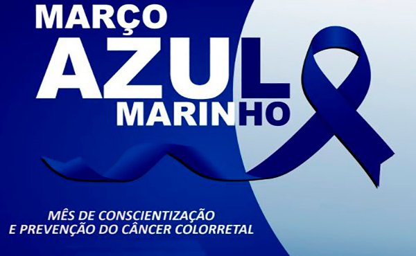 Março Azul-Marinho esclarece sobre prevenção e tratamento para o câncer colorretal